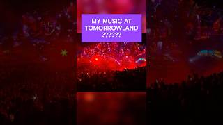 My music at TOMORROWLAND 😱😱 [upl. by Alliuqal767]