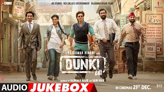 Dunki  Audio Jukebox  Full Album  Shah Rukh Khan  Rajkumar Hirani  Pritam  Taapsee Pannu [upl. by Valma]