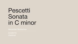 Alexander Boldachev  Pescetti Sonata in C minor [upl. by Sayre]