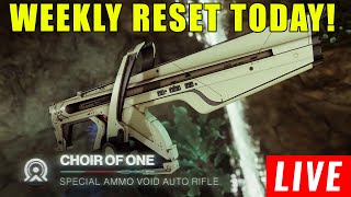 LIVE  WEEKLY RESET DESTINY 2 CHOIR OF ONE FINAL CATALYST [upl. by Fionnula739]