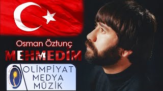 Osman Öztunç  Mehmedim Official Video [upl. by Seuqramed]