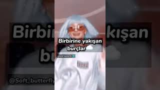 Birbirine yakışan burçlar☁️ shorts burçlar [upl. by Akinajnat862]