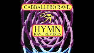 Cabballero Rave Hymn German Rave Remix [upl. by Maleen371]