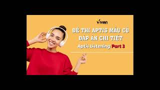 Đề thi Aptis Listening Part 3 [upl. by Faubert]