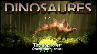 Thyreophores  Stégosaures et Ankylosaures DINOSAURES 411 [upl. by Crowns]