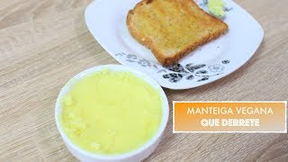 MANTEIGA CASEIRA VEGANA QUE DERRETE NO PÃO 512  Receitas da Mussinha [upl. by Led]