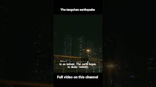 The tangshan earthquake in 1976  Full video on this channel  Files of knowledge history [upl. by Ezarra]