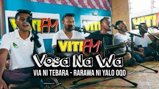 Via Ni Tebara  Rarawa Ni Yalo Oqo VitiFM Vosa Na Wa [upl. by Edaj]