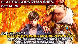 GABUNGAN KEKUATAN DEWI NYX amp RAJA MALAIKAT TERLLAU OP   SLAY THE GODS ZHAN SHEN EPISODE 1415 [upl. by Nehgaem]