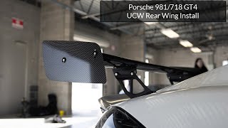 Porsche 981718 GT4 UCW Rear Wing Installation [upl. by Esele]