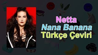 Netta  Nana Banana Türkçe Çeviri [upl. by Esina771]