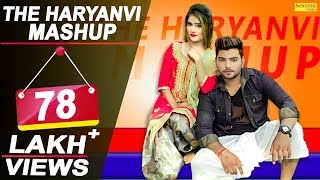 The Haryanvi Mashup 2018  Sheenam Divya  Sky Kohli  THM  DJ Song 2018  New Haryanvi Songs 2019 [upl. by Eniamat840]