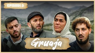 Traditat Shqiptare  GRUAJA  Episodi 3 [upl. by Regan]