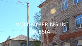 Volunteering in Russia [upl. by Ttegdirb]