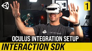 Oculus Integration And Interaction SDK Setup  Interaction SDK 1 [upl. by Viviene515]