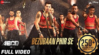 Bezubaan Phir Se Full Video  Disneys ABCD 2  Varun Dhawan amp Shraddha Kapoor  Sachin  Jigar [upl. by Altman]