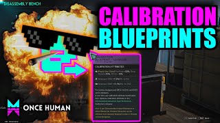 CALIBRATION BLUEPRINTS in ONCE HUMAN [upl. by Hurlow105]