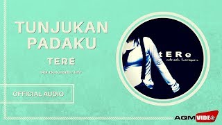 Tere  Tunjukan Padaku  Official Audio [upl. by Htiel]