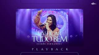 Eliane Fernandes  Vai Ficar Tudo Bem  Playback DVD Eliane Fernandes 2022 [upl. by Mesics]