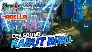 CEK SOUND quot KABUT BIRU quot OM ADELLA THE BROKS 2023 [upl. by Eelytsirk]