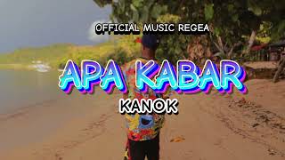 KANOK  APA KABAR  OFFICIAL MUSIC VIDEO2024 [upl. by Florian]