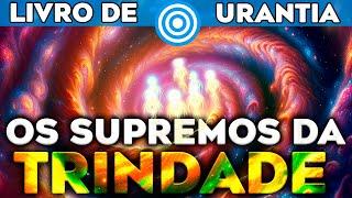 URANTIA AudioBook DOC 018 As Personalidades Supremas da Trindade e o Livro de Urantia Hoje [upl. by Shriner]