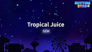 RhythmStar SEM quotTropical Juicequot [upl. by Lester666]