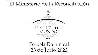 Escuela Dominical LLDM 23 de Julio 2023 [upl. by Dasa]