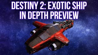 Destiny 2  SKULKING FOX EXOTIC SHIP  IN DEPTH PREVIEW [upl. by Nasas]