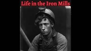 Life in the Iron Mills by Rebecca Harding Davis  Full Audiobook [upl. by Krystalle]