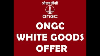 ONGC WHITE GOODS OFFER [upl. by Pincus]