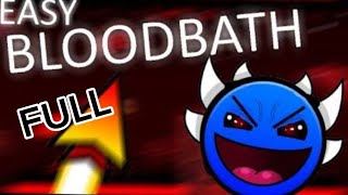 Geometry dash bloodbath easy 100 please watch it took me 2 week to finished [upl. by Ahsiaa10]