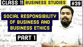 🔴 Social responsibility of business and business ethics  class 11  business studies  video 39 [upl. by Anelhtak]