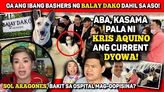 KRIS AQUINO ETO NA ANG BAGONG DYOWA 🔴 SOL ARAGONES GUSTO SA OSPITAL 🔴 BALAY DAKO [upl. by Redan]