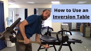 How to Use an Inversion Table for Back Pain amp Sciatica [upl. by Fagen911]