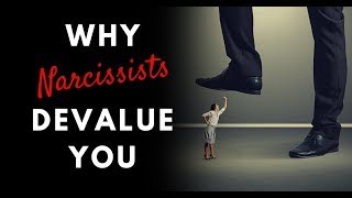 Why Narcissists Devalue You [upl. by Eeralih]