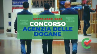 Concorso Agenzia delle Dogane – 1266 posti disponibili Settembre 2020 [upl. by Eirhtug]