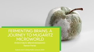 Fermenting Brains A Journey to Mugaritz microworld Andoni Luis Aduriz and Ramon Perisé [upl. by Evanne149]