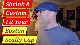 How to Shrink amp Custom Fit Your Wool Boston Scally Cap [upl. by Alexa]