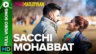 Sacchi Mohabbat  Full Video Song  Manmarziyaan  Amit Trivedi Shellee  Abhishek Taapsee [upl. by Ayanat]