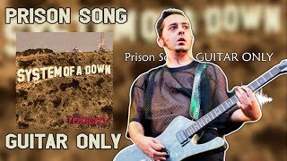 System Of A Down  Prison Song  Guitar Only  Toxicity [upl. by Yenahc]