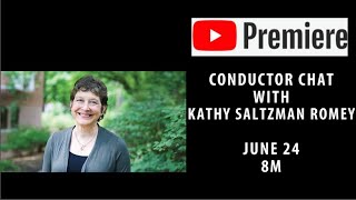 Conductor Chat with Kathy Saltzman Romey [upl. by Enorahs]