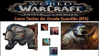 Como Tankar de Druida Guardião guardian druid  BFA [upl. by Redneval]