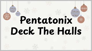 Pentatonix  Deck The Halls 크리스마스 캐롤 가사 해석 [upl. by Enra]