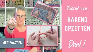 Hakend opzetten met vasten  Foundation single crochet  Haken voor beginners Wendy van Delden [upl. by Nyrek]