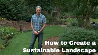 How to Create a Sustainable Landscape [upl. by Sutniuq853]