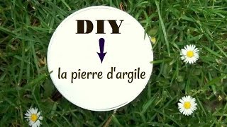 DIY la pierre dargile [upl. by Hilliard]