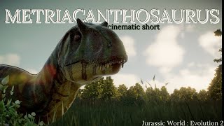 Metriacanthosaurus  Jurassic World  Evolution 2  Cinematic Short  EP3  1080p60FPS [upl. by Nawat55]