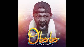 DJ ANTI VIRUS  OBOBO [upl. by Ilka]