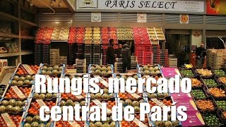 PARÍS mercado central RUNGIS [upl. by Assillem355]